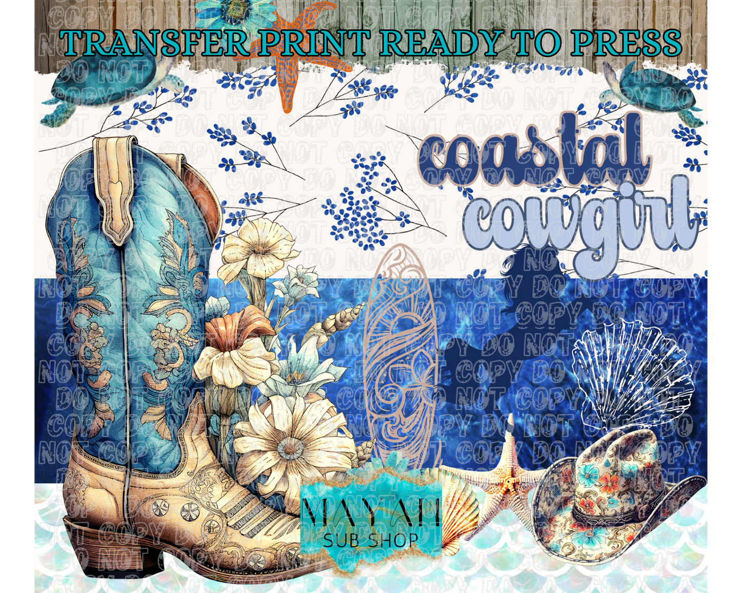 Coastal Cowgirl TW Transfer Print - Mayan Sub Shop