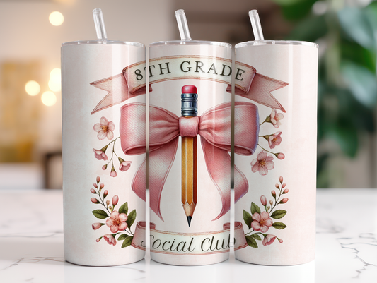 8th grade social club tumbler. -Mayan Sub Shop