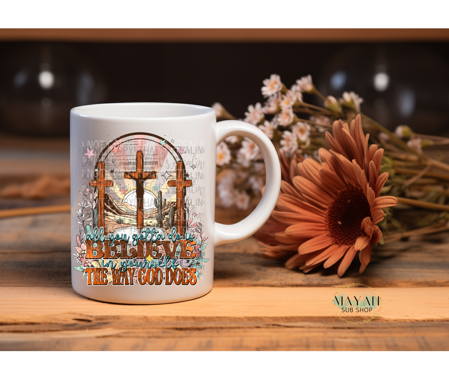 Believe in yourself 15 oz. coffee mug. -Mayan Sub Shop