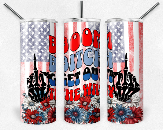 Boom bitch get out the way 20 oz. skinny tumbler. Skellie hands and US flag with blue, red, and white daisies.
