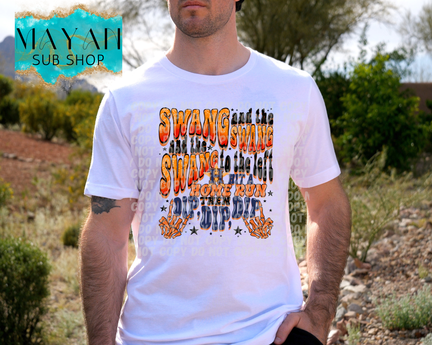 Swang and dip shirt. -Mayan Sub Shop