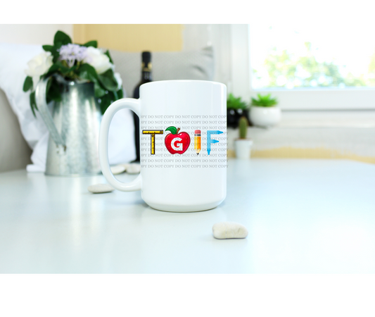 TGIF 15 oz. coffee mug. - Mayan Sub Shop