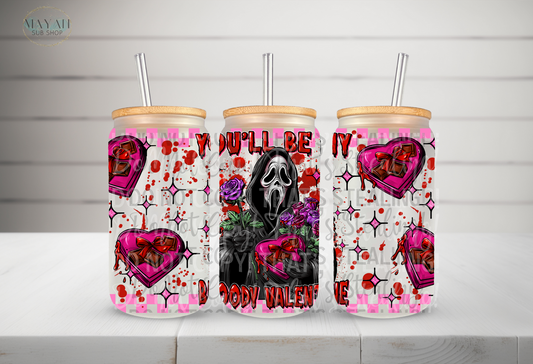 Be my bloody Valentine 18 oz frosted glass can. -Mayan Sub Shop