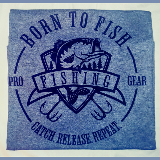 Born to fish shirt