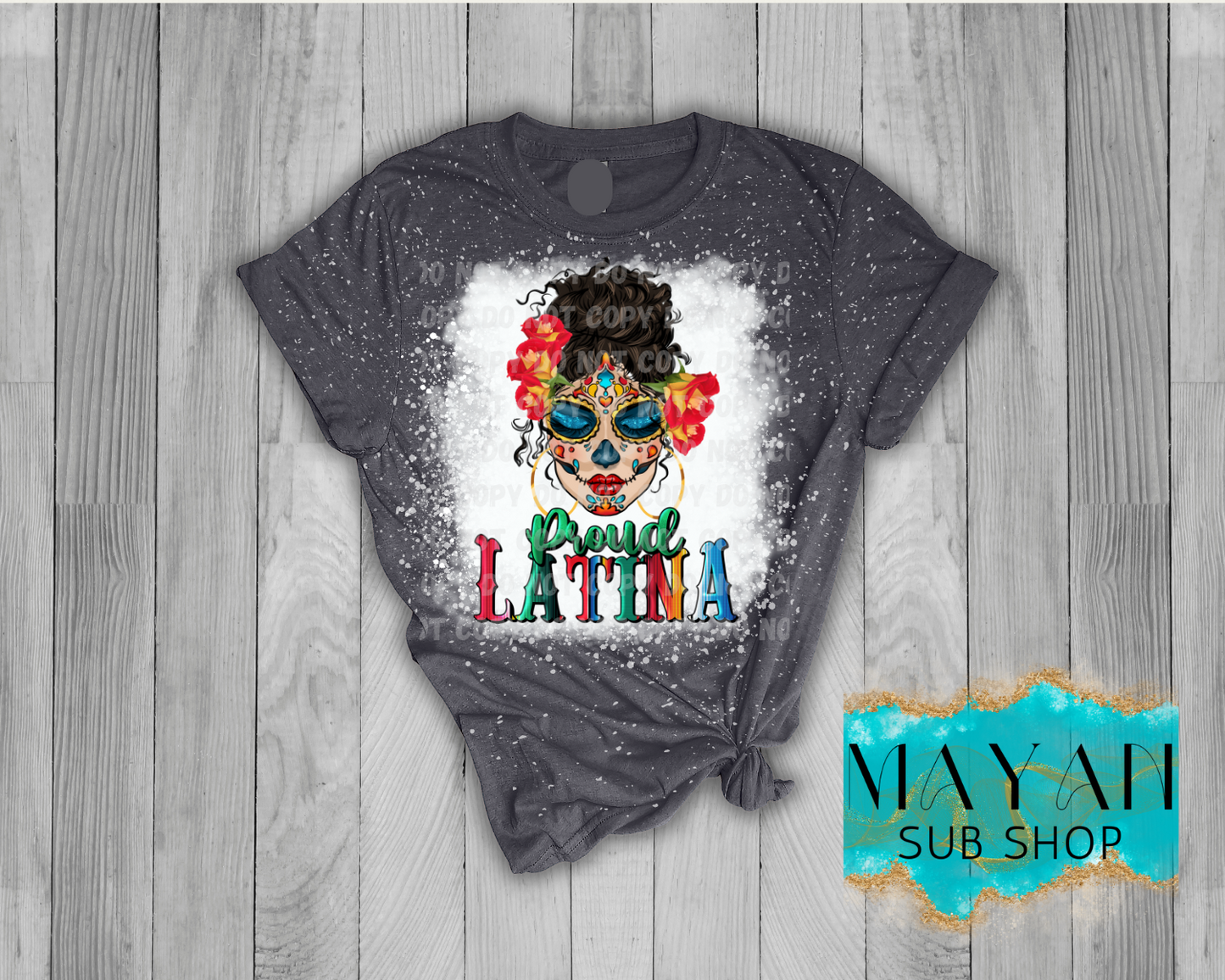Proud Latina Bleached Shirt - Mayan Sub Shop