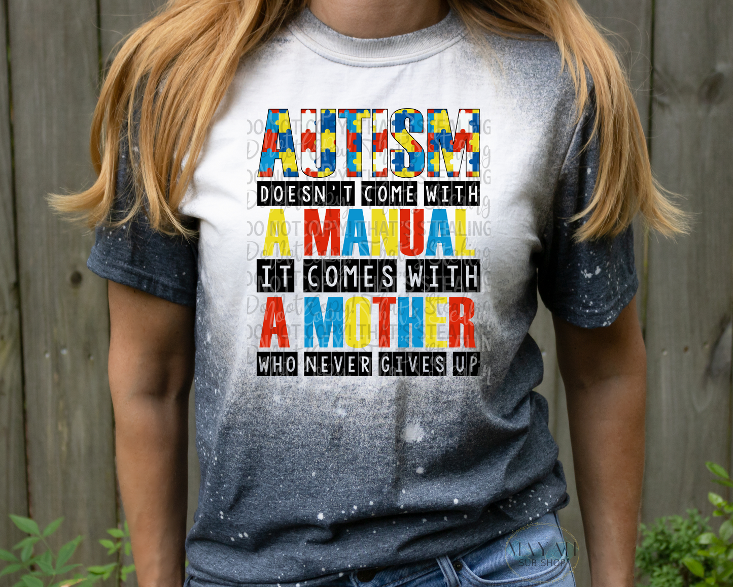 Autism Doesn't Come With a Manual Bleached Tee - Mayan Sub Shop