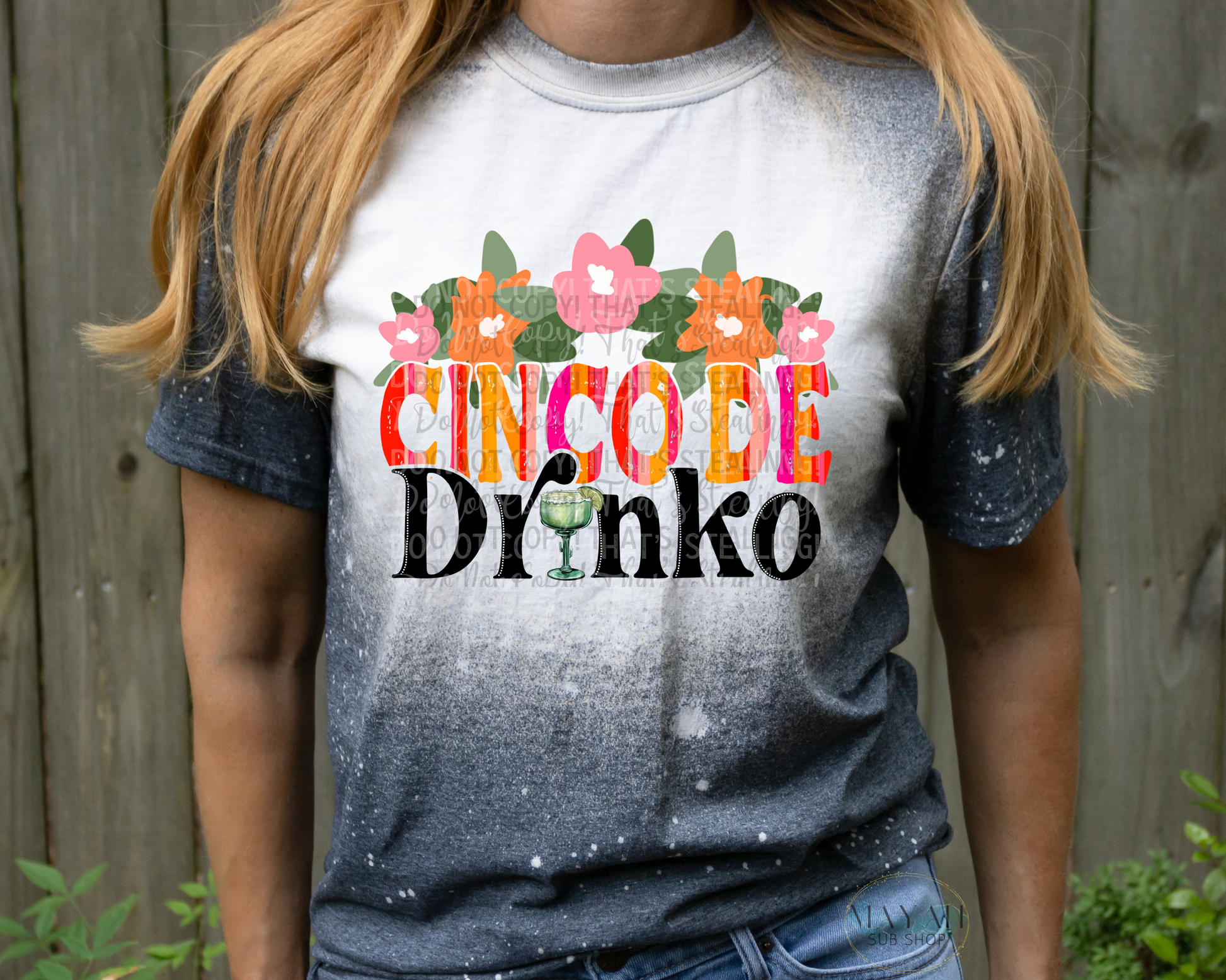 Cinco De Drinko Bleached Shirt - Mayan Sub Shop