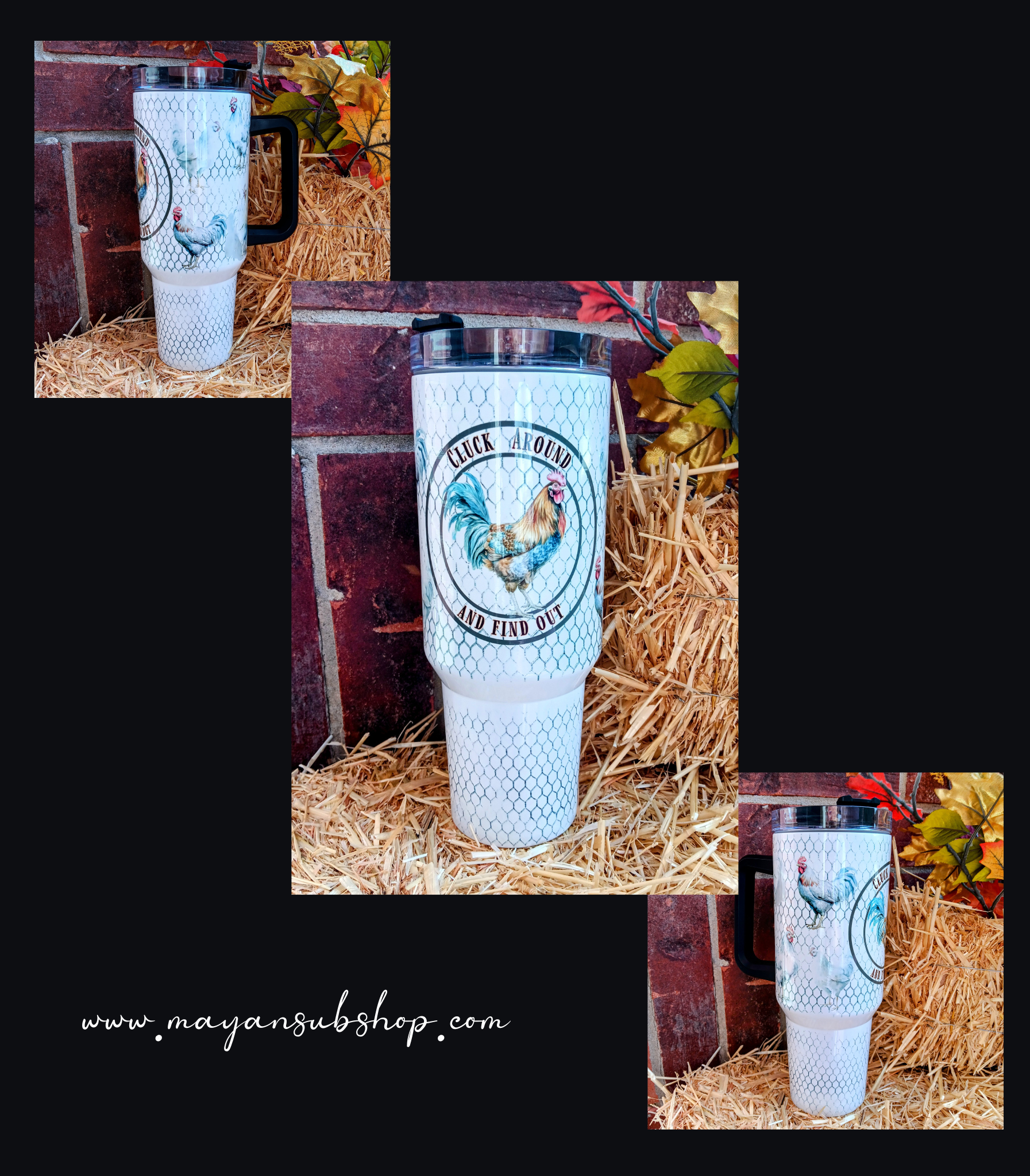 Cluck around and find out 40 oz tumbler sample. -Mayan Sub Shop