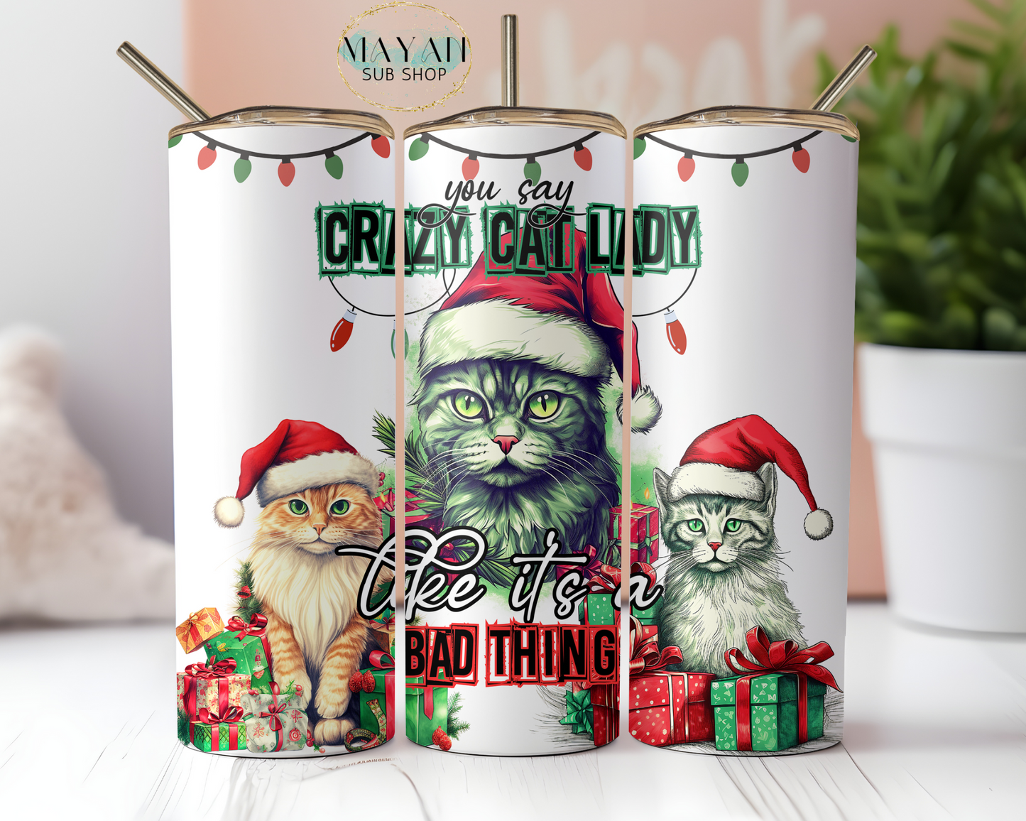 Crazy cat lady Christmas 20 oz. skinny tumbler. -Mayan Sub Shop