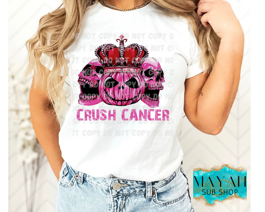 Crush cancer shirt. -Mayan Sub Shop