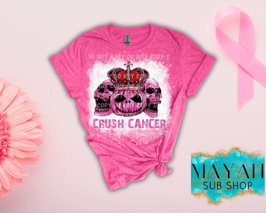 Crush cancer in heather heliconia bleached shirt. -Mayan Sub Shop