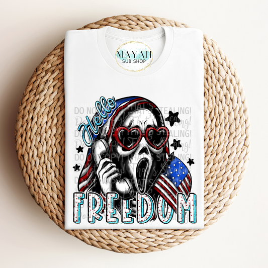 Hello freedom shirt. -Mayan Sub Shop