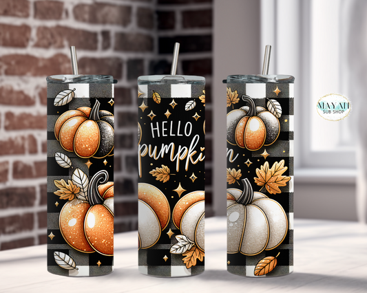 Hello pumpkin tumbler. -Mayan Sub Shop