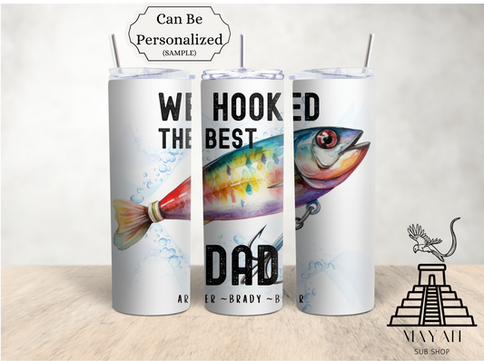 Hooked the best dad personalized tumbler - Mayan Sub Shop