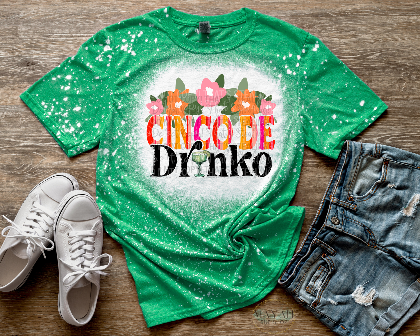 Cinco De Drinko Bleached Shirt - Mayan Sub Shop