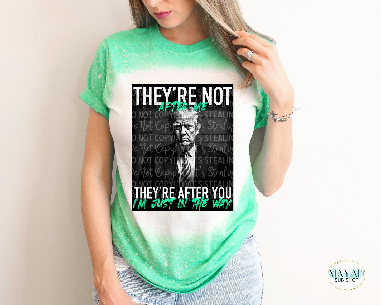 They're after you (green) bleached tee. -Mayan Sub Shop