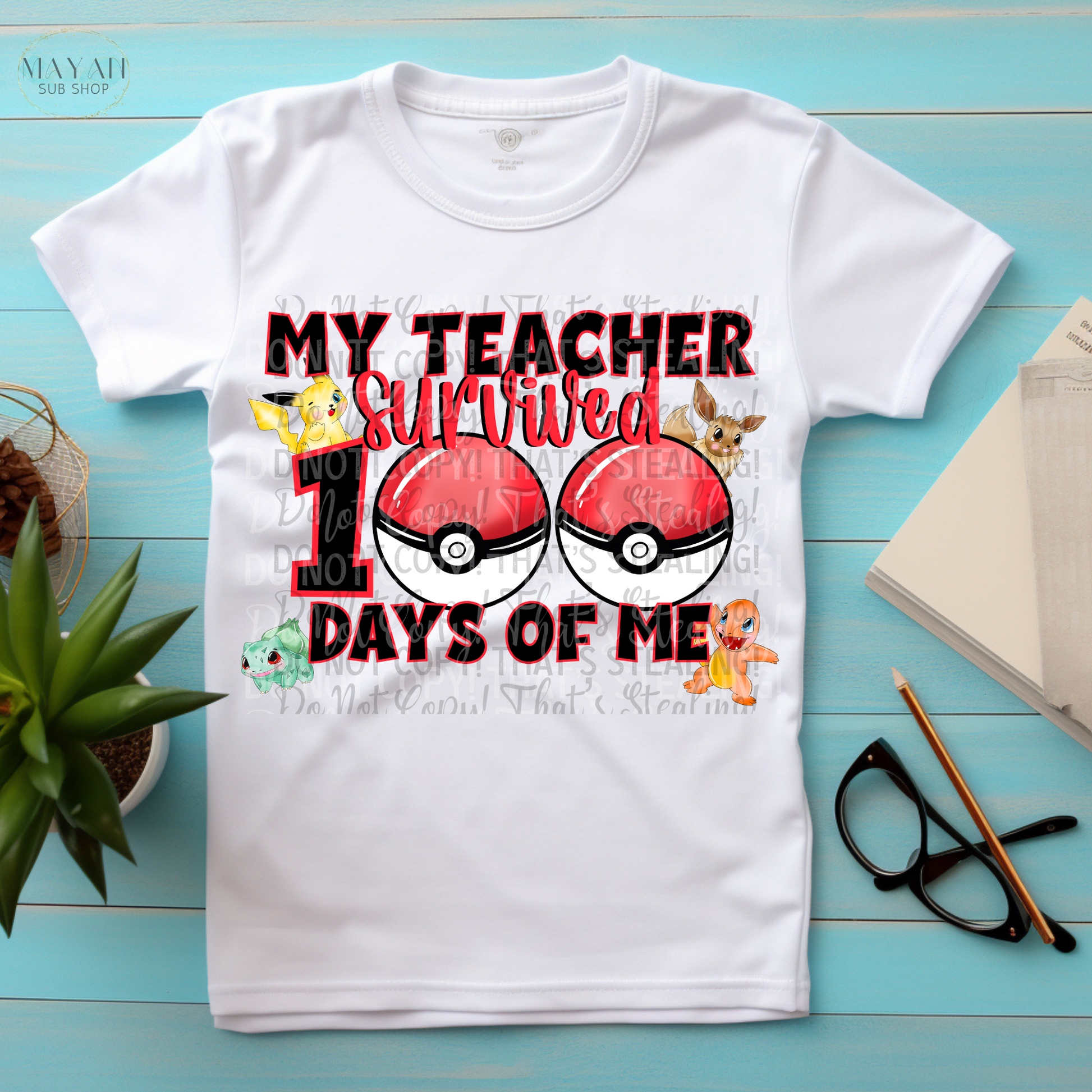 My teacher survived 100 days of me kids shirt. -Mayan Sub Shop