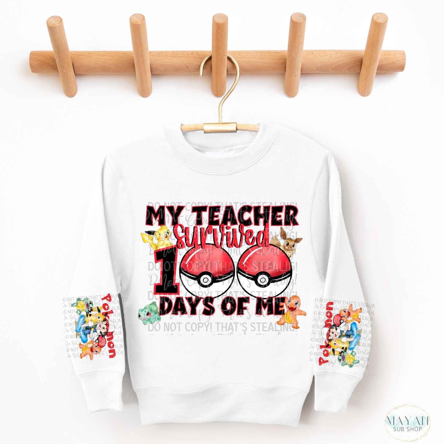 My teacher survived 100 days of me kids sweatshirt. -Mayan Sub Shop