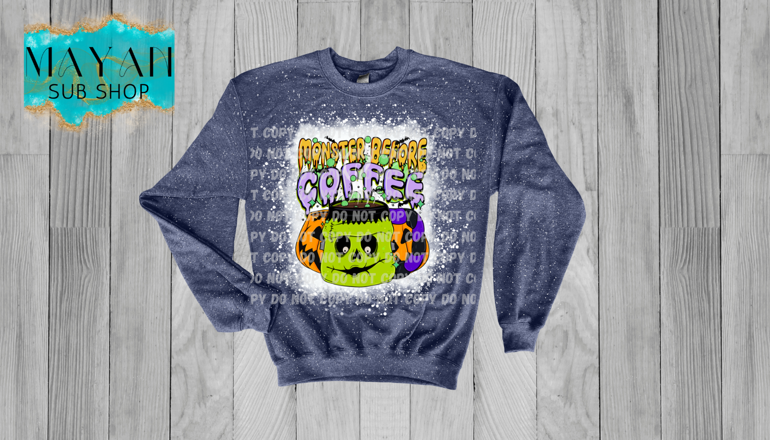 Monster Before Coffee Bleached Sweatshirt - Mayan Sub Shop