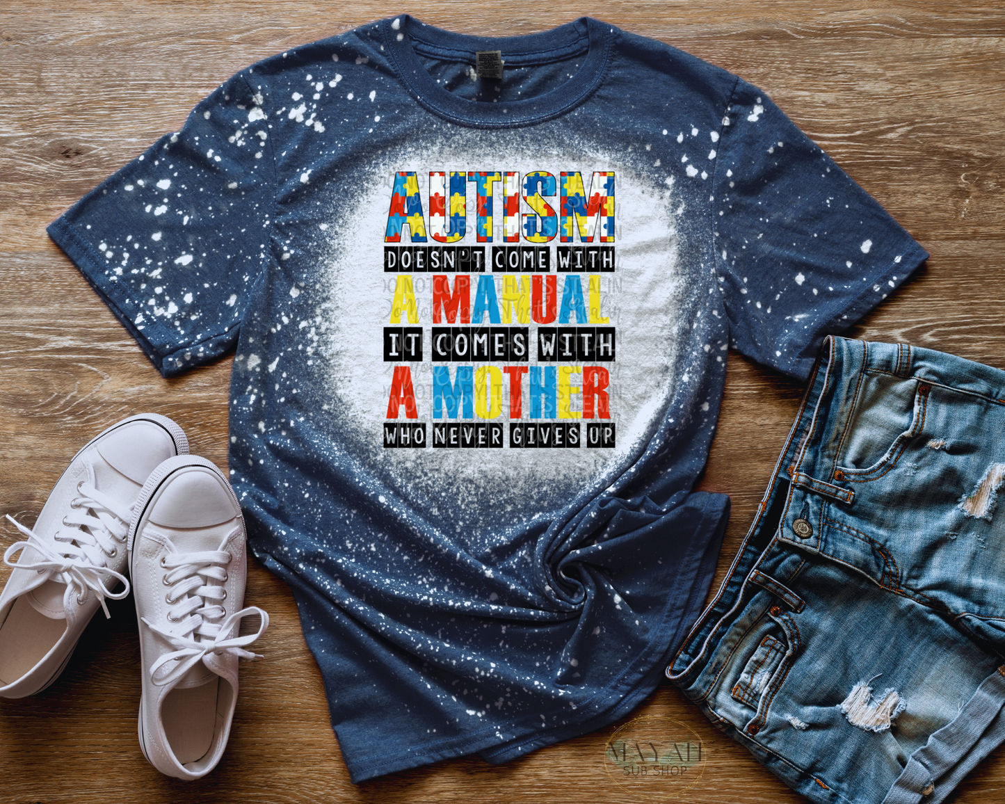 Autism Doesn't Come With a Manual Bleached Tee - Mayan Sub Shop