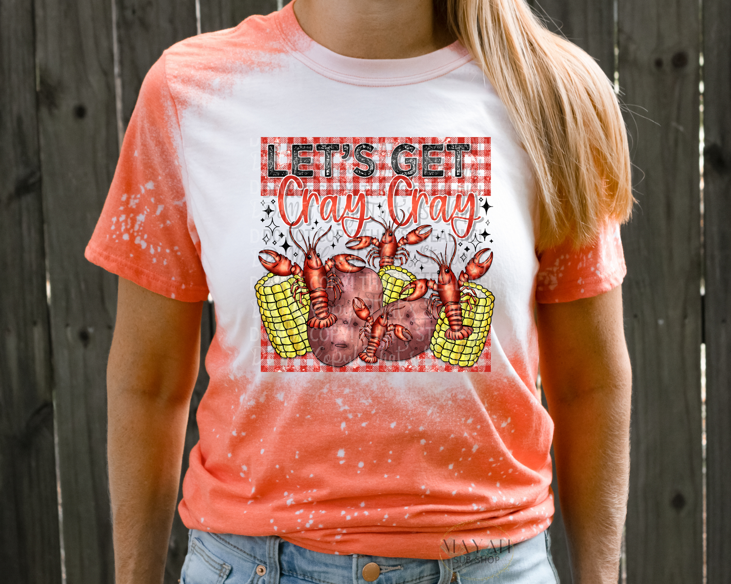 Let's Get Cray Cray Bleached Tee - Mayan Sub Shop
