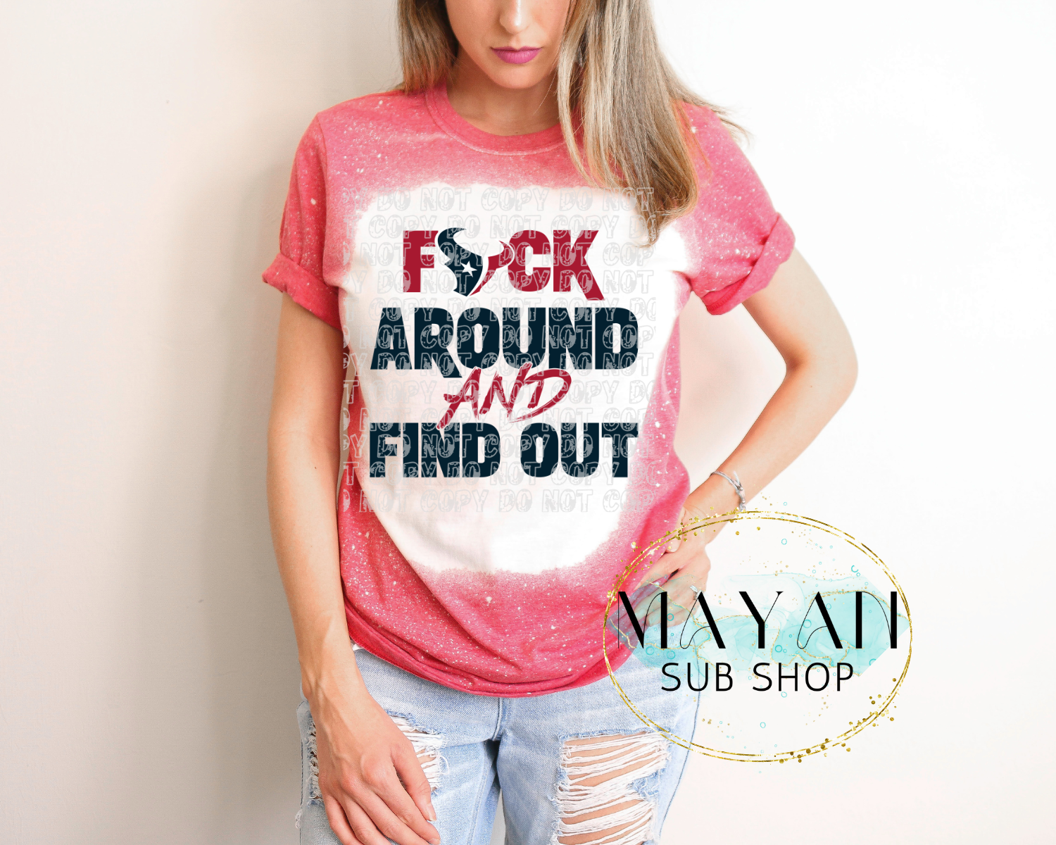 F*ck around and find out Houston Football in heather red bleached shirt. -Mayan Sub Shop