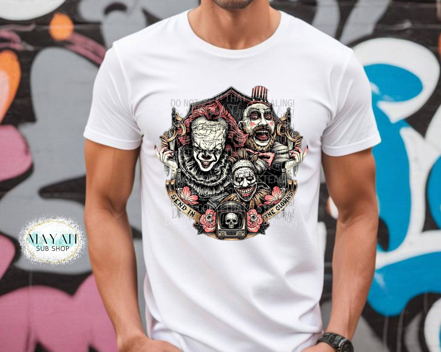 Send in the clowns shirt. -Mayan Sub Shop