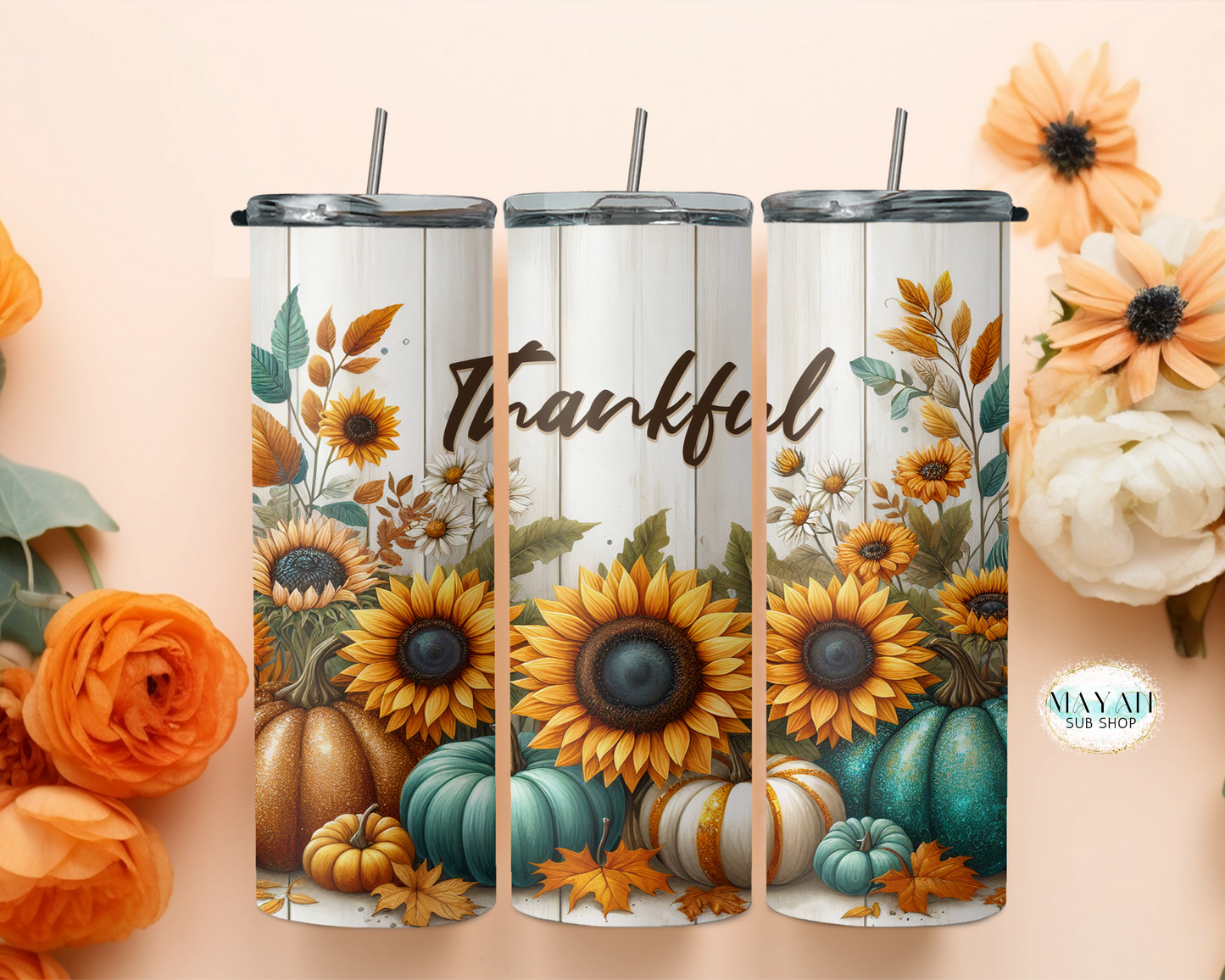 Thankful tumbler. -Mayan Sub Shop